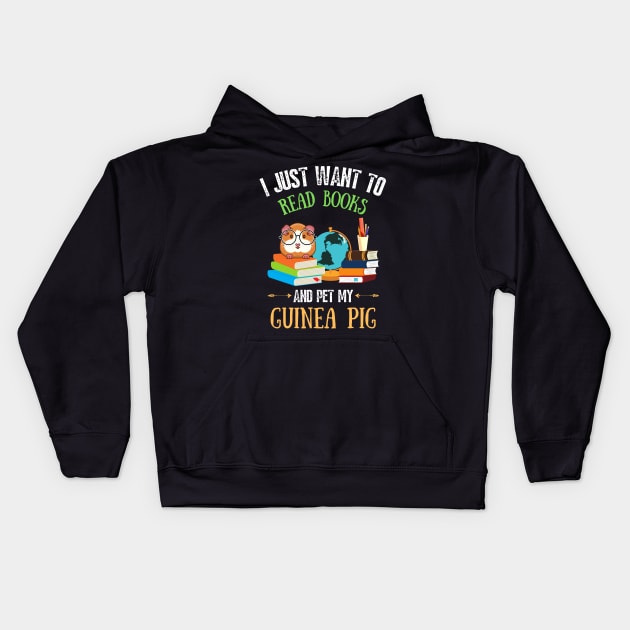 I just want to read books and pet my guinea pig Kids Hoodie by JustBeSatisfied